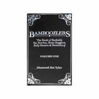 Bamboozlers: The Book of Bankable Bar Betchas, Brain Bogglers, Belly Busters & Bewitchery 0967601819 Book Cover