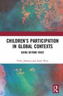 Children's Participation in Global Contexts: Going Beyond Voice 0367433060 Book Cover
