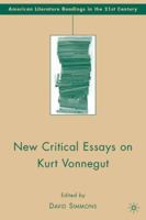 New Critical Essays on Kurt Vonnegut (American Literature Readings in the Twenty-First Century) 0230120970 Book Cover