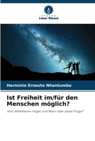 Ist Freiheit im/für den Menschen möglich?: Wie reflektieren Hegel und Marx über diese Frage? (German Edition) 6207669762 Book Cover