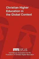 Christian Higher Education in the Global Context: Implications for Curriculum, Pedagogy, and Administration 0932914780 Book Cover
