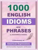 1000 English Idioms and Phrases: American Idioms dictionary with conversation, explanation and examples 1976333822 Book Cover