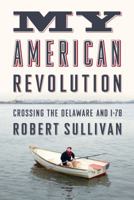 My American Revolution: Crossing the Delaware and I-78 0374217459 Book Cover