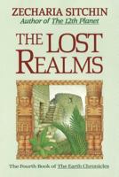 The Lost Realms (The Earth Chronicles, #4) 0380758903 Book Cover