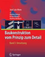 Baukonstruktion - vom Prinzip zum Detail Band 3 Umsetzung 3662574004 Book Cover