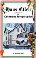 Haus Ellen zu Niederwiesa und Chemnitzer Weltgeschichte 373579307X Book Cover