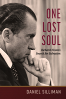 One Lost Soul: Richard Nixon’s Search for Salvation (Library of Religious Biography (LRB)) 0802878199 Book Cover