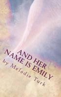And Her Name is Emily 1499141815 Book Cover