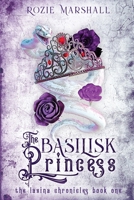 The Basilisk Princess (The Lasina Chronicles Book 1) B09S6D3QCB Book Cover