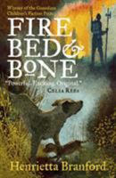 Fire, Bed, and Bone 0763629928 Book Cover