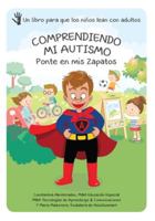 Comprendiendo mi autismo: Ponte en mis Zapatos 996324307X Book Cover