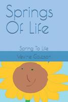 Springs Of Life: Spring To Life 1726342476 Book Cover