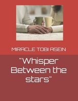"Whisper Between the stars" B0FLF8BT6G Book Cover