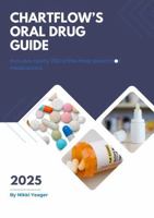 ChartFlow's Oral Drug Guide: Nearly 200 of the most prescribed medications B0DSQ1GBQT Book Cover