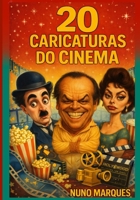 20 Caricaturas do Cinema: Ícones do grande ecrã vistos com humor e arte (Portuguese Edition) B0FPD3R955 Book Cover