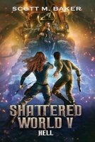 Shattered World V: Hell 1735131253 Book Cover