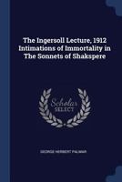 Intimations Of Immortality In The Sonnets Of Shakespeare (1912) 1104134322 Book Cover