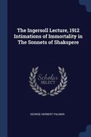 Intimations Of Immortality In The Sonnets Of Shakespeare (1912) 1165407477 Book Cover