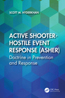 Active Shooter-Hostile Event Response (Asher): Doctrine in Prevention and Response 1032823216 Book Cover