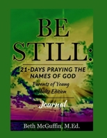 Be Still: 21-Days Praying the Names of God Parents of Young Adults Edition Journal B0FQ2XPHK7 Book Cover