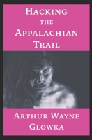 Hacking the Appalachian Trail B0B5XCBLHT Book Cover