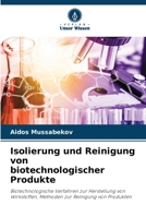 Isolierung und Reinigung von biotechnologischer Produkte (German Edition) 6208517656 Book Cover