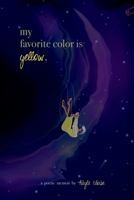 My Favorite Color is Yellow B0CMKBRH9N Book Cover