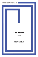 The Yijing: A Guide 0190072466 Book Cover