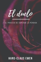 El duelo: El proceso de superar la pérdida 3981940776 Book Cover