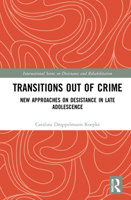 Transitions Out of Crime: Intentions, Changes and Obstacles on the Road Towards Desistance 0367750309 Book Cover