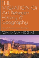 The Migration Of Art Between History & Geography B0C26F25ZM Book Cover