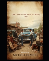 A Story of Antiques: What Will We Buy? B0HDK9WWCB Book Cover
