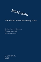 MisGuided: The Black American Identity Crisis 1300788674 Book Cover