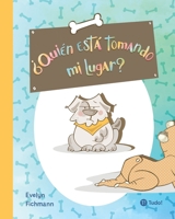 ¿Quién está tomando mi lugar? (Spanish Edition) 6584887898 Book Cover