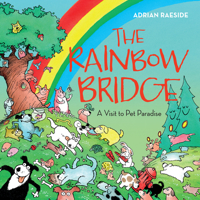 The Rainbow Bridge: A Visit to Pet Paradise 155017584X Book Cover