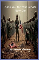 Thank You for Your Service Now Die B0FFTNY6XY Book Cover
