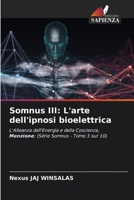 Somnus III: L'arte dell'ipnosi bioelettrica 6208595649 Book Cover