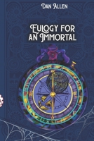 Eulogy for an Immortal 1735476501 Book Cover