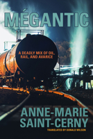 Mégantic: Une tragédie annoncée 1772012599 Book Cover