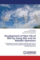 Development of New VSI of RDS by Using DGs and Its Reliable Operation 6206147185 Book Cover