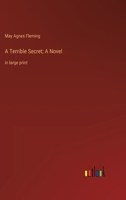 A Terrible Secret; A Novel: in large print 3387061862 Book Cover