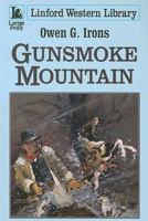 Gunsmoke Mountain 1846178924 Book Cover