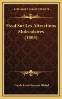 Essai Sur Les Attractions Moleculaires (1803) 1147921504 Book Cover