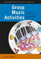 Group Music Activities for Adults with Intellectual and Developmental Disabilities 1785929933 Book Cover