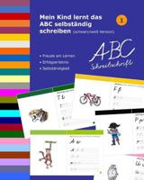 Mein Kind Lernt das ABC Selbst?ndig Schreiben : ABC Schreibschrift - Schwarz/wei? Version 1721167390 Book Cover