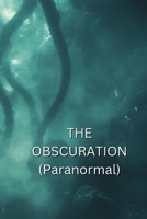 The Obscuration B0DSB1QWWY Book Cover