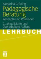 Pädagogische Beratung: Konzepte und Positionen 3531170317 Book Cover