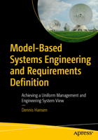 Model-Based Systems Engineering and Requirements Definition: Achieving a Uniform Management and Engineering System View B0FMX5R92N Book Cover