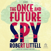 The Once and Future Spy B0FJZMZXK4 Book Cover