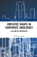 Employee Rights in Corporate Insolvency: A UK and US Perspective 1032240199 Book Cover